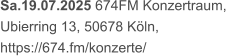 Sa.19.07.2025 674FM Konzertraum,  Ubierring 13, 50678 Köln,  https://674.fm/konzerte/